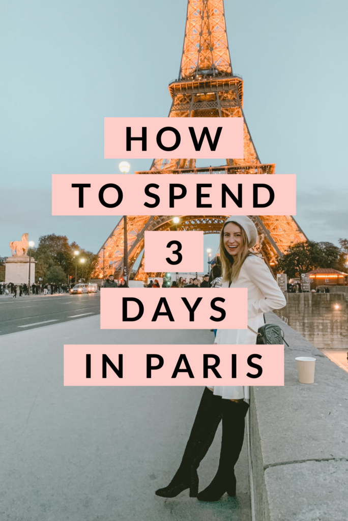 How To Spend 3 Days In Paris - The Mama Notes
