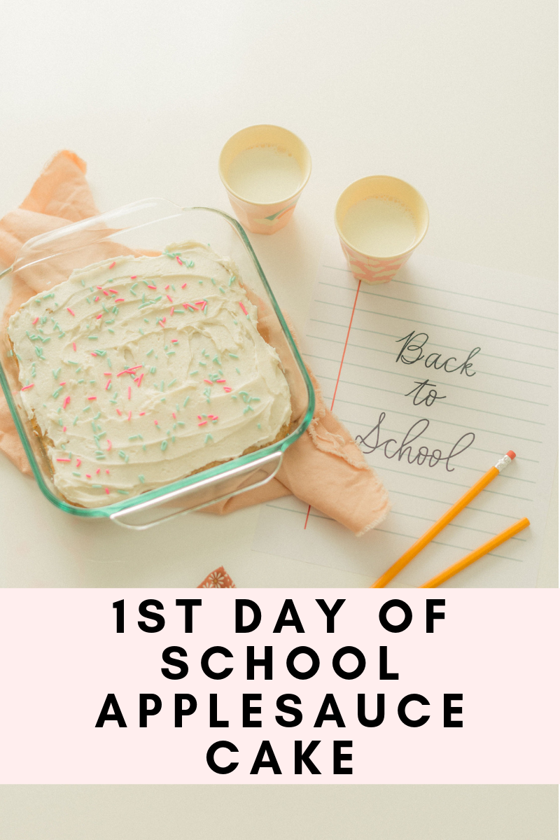 1st Day Of School Applesauce Snack Cake - The Mama Notes